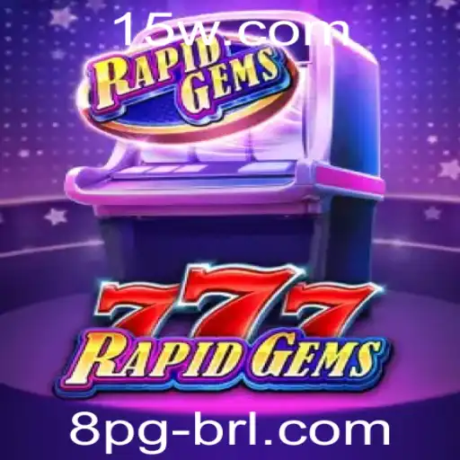 Explorando o Fascinante Mundo do RapidGems777: Um Guia Completo